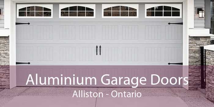 Aluminium Garage Doors Alliston - Ontario