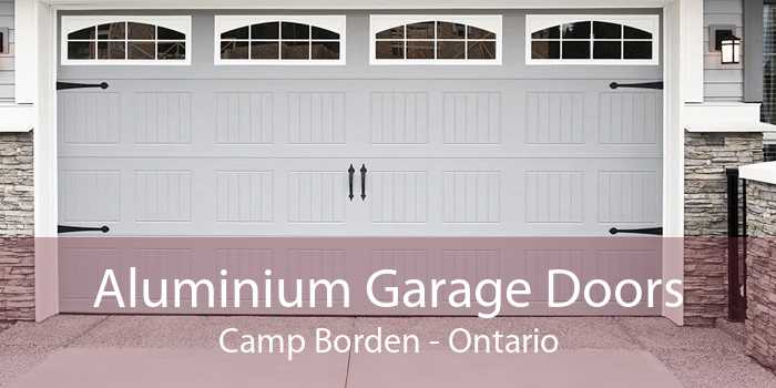 Aluminium Garage Doors Camp Borden - Ontario