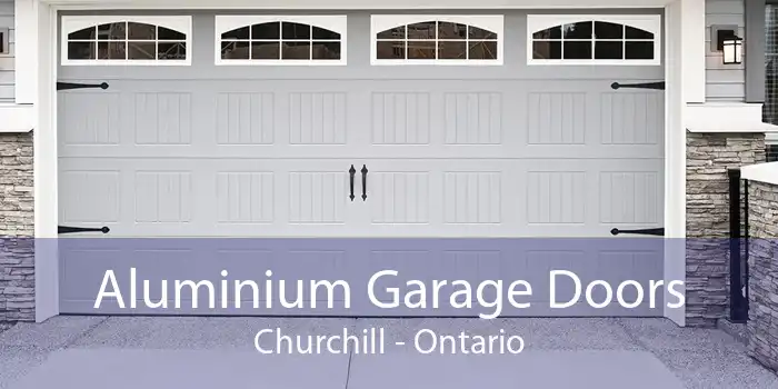 Aluminium Garage Doors Churchill - Ontario