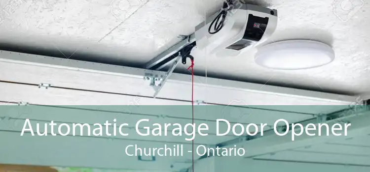 Automatic Garage Door Opener Churchill - Ontario