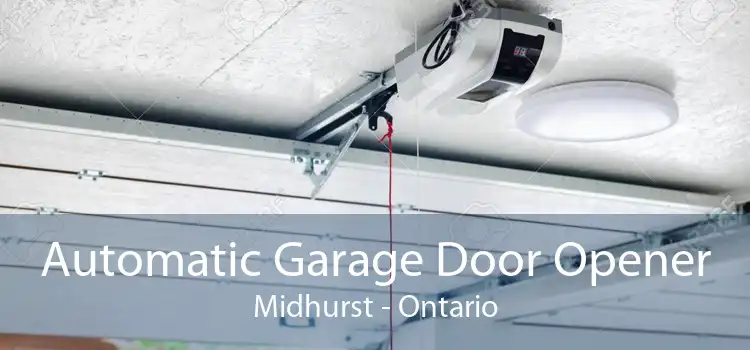 Automatic Garage Door Opener Midhurst - Ontario