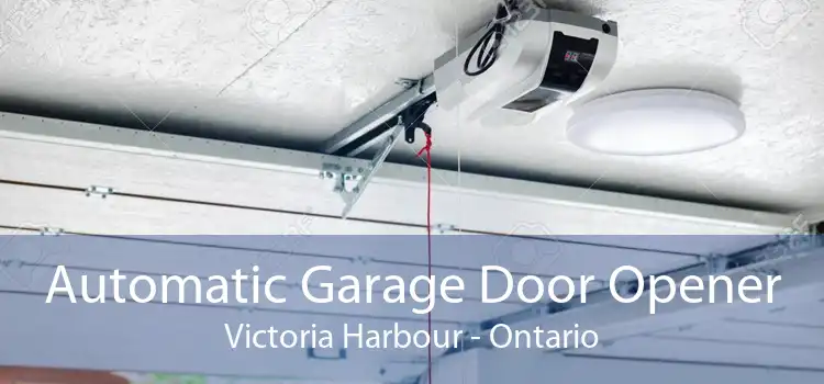 Automatic Garage Door Opener Victoria Harbour - Ontario