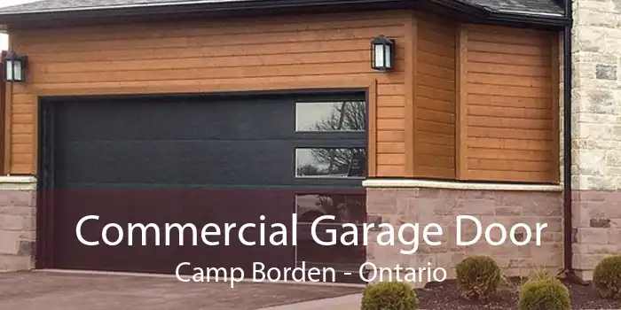 Commercial Garage Door Camp Borden - Ontario