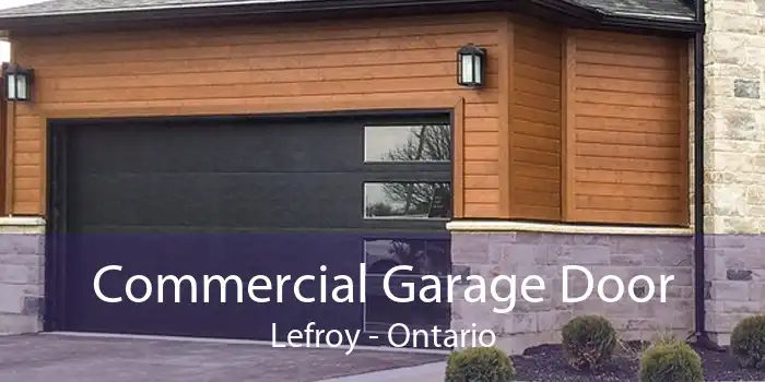 Commercial Garage Door Lefroy - Ontario