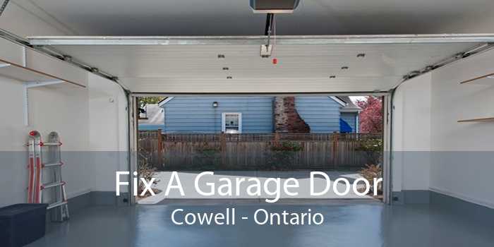 Fix A Garage Door Cowell - Ontario