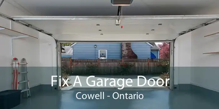 Fix A Garage Door Cowell - Ontario