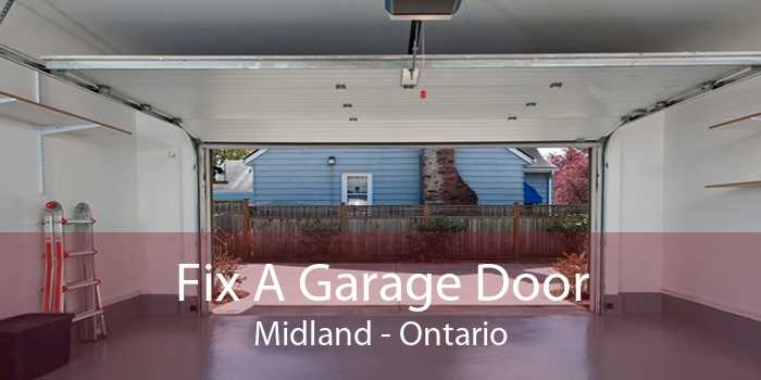 Fix A Garage Door Midland - Ontario
