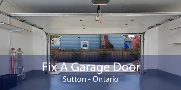 Fix A Garage Door Sutton - Ontario