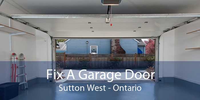 Fix A Garage Door Sutton West - Ontario