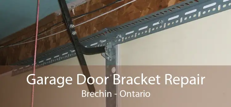 Garage Door Bracket Repair Brechin - Ontario