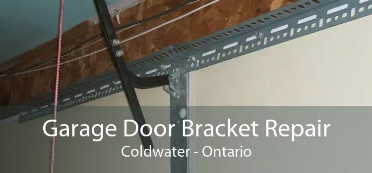 Garage Door Bracket Repair Coldwater - Ontario