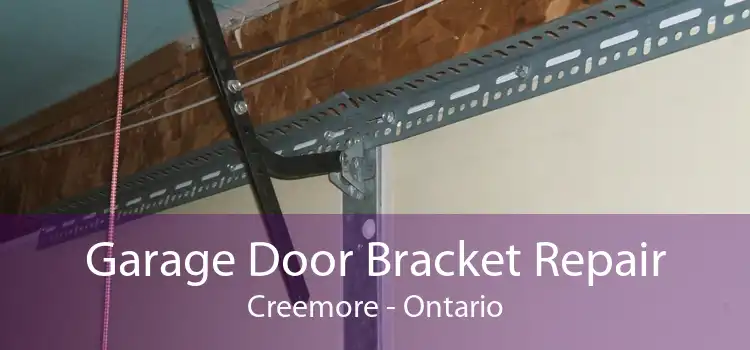 Garage Door Bracket Repair Creemore - Ontario
