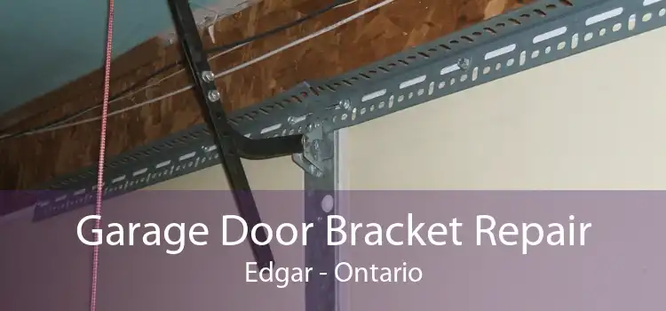 Garage Door Bracket Repair Edgar - Ontario
