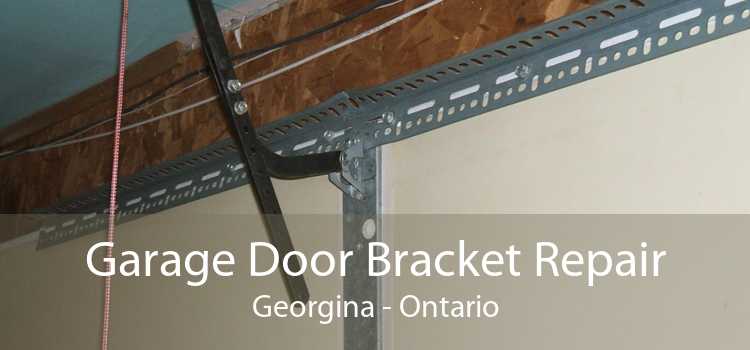 Garage Door Bracket Repair Georgina - Ontario