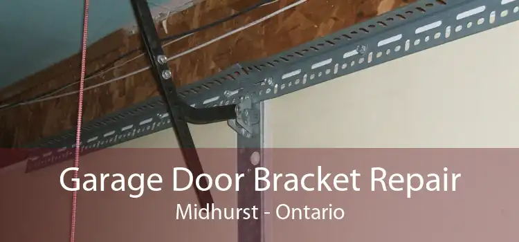 Garage Door Bracket Repair Midhurst - Ontario