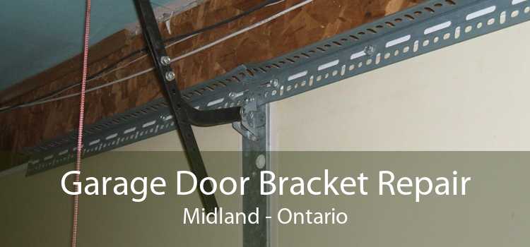 Garage Door Bracket Repair Midland - Ontario