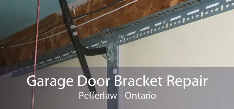 Garage Door Bracket Repair Pefferlaw - Ontario