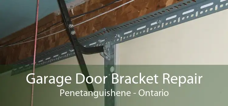 Garage Door Bracket Repair Penetanguishene - Ontario