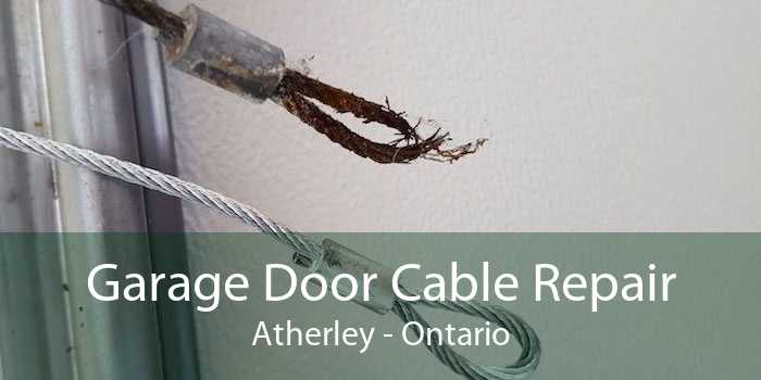 Garage Door Cable Repair Atherley - Ontario