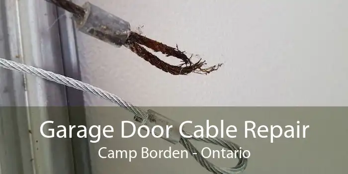 Garage Door Cable Repair Camp Borden - Ontario