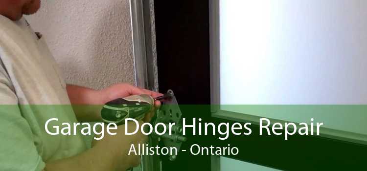 Garage Door Hinges Repair Alliston - Ontario