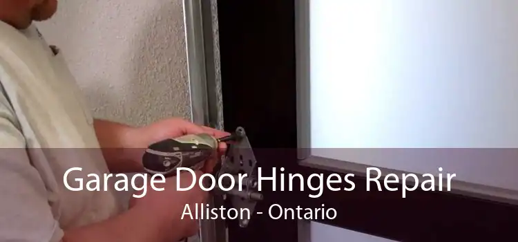 Garage Door Hinges Repair Alliston - Ontario