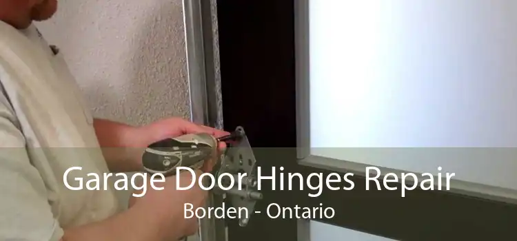 Garage Door Hinges Repair Borden - Ontario