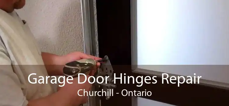 Garage Door Hinges Repair Churchill - Ontario
