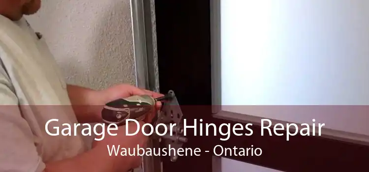 Garage Door Hinges Repair Waubaushene - Ontario
