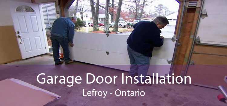 Garage Door Installation Lefroy - Ontario