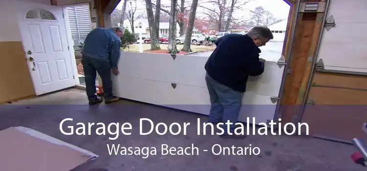 Garage Door Installation Wasaga Beach - Ontario