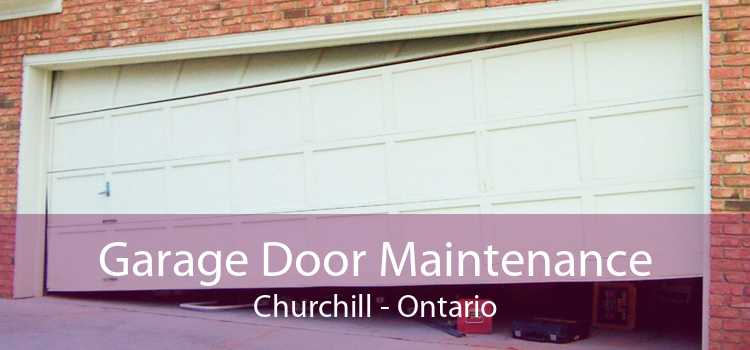 Garage Door Maintenance Churchill - Ontario