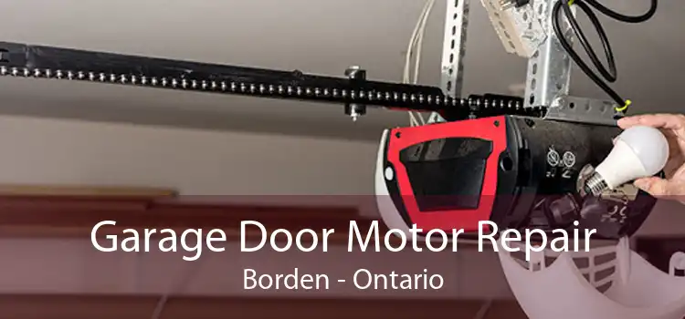 Garage Door Motor Repair Borden - Ontario