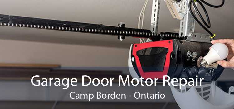 Garage Door Motor Repair Camp Borden - Ontario