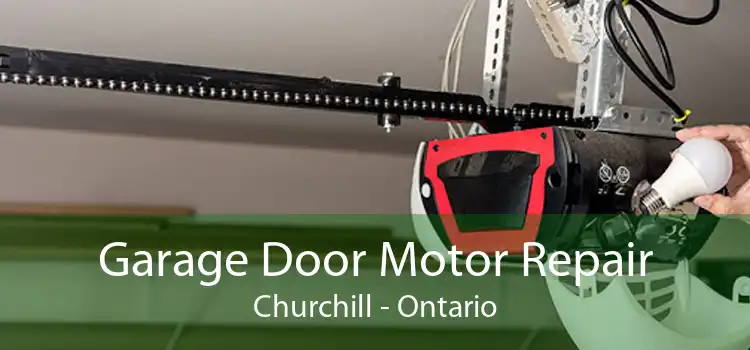Garage Door Motor Repair Churchill - Ontario