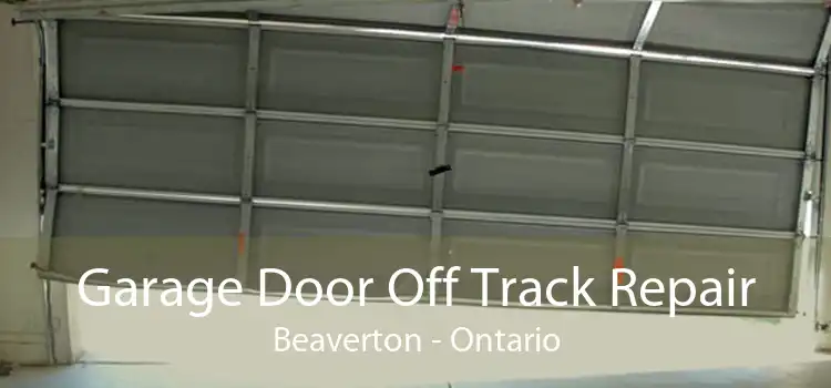 Garage Door Off Track Repair Beaverton - Ontario