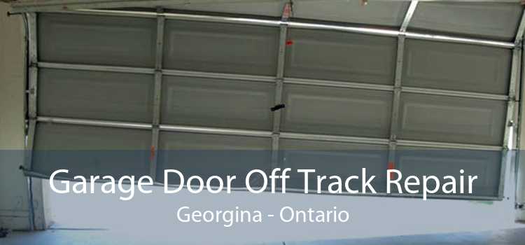 Garage Door Off Track Repair Georgina - Ontario
