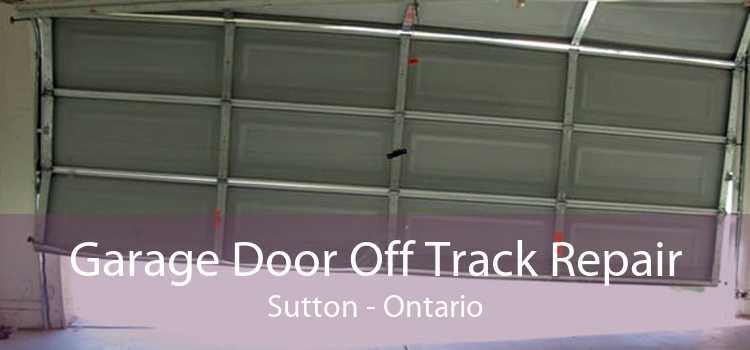 Garage Door Off Track Repair Sutton - Ontario