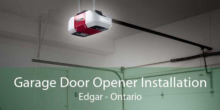 Garage Door Opener Installation Edgar - Ontario