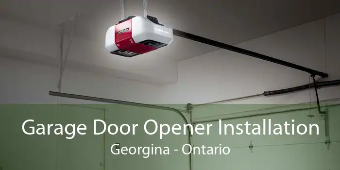 Garage Door Opener Installation Georgina - Ontario