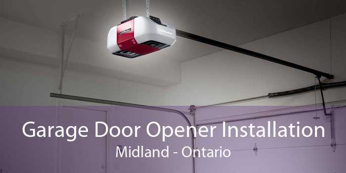 Garage Door Opener Installation Midland - Ontario