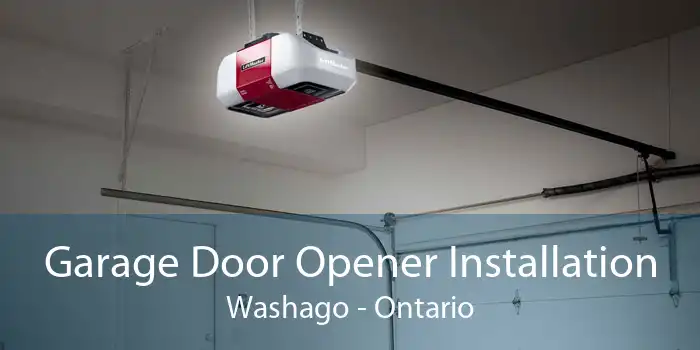 Garage Door Opener Installation Washago - Ontario