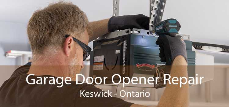Garage Door Opener Repair Keswick - Ontario