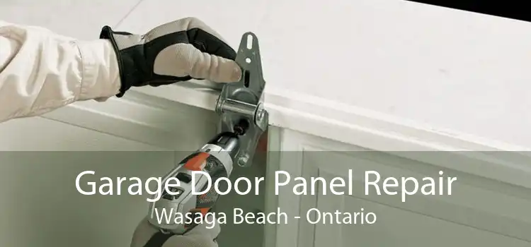 Garage Door Panel Repair Wasaga Beach - Ontario