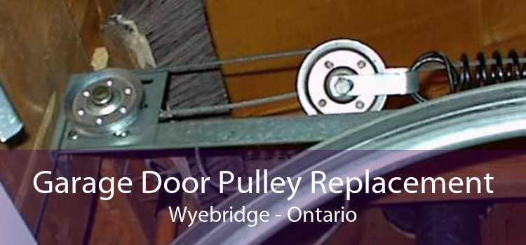 Garage Door Pulley Replacement Wyebridge - Ontario