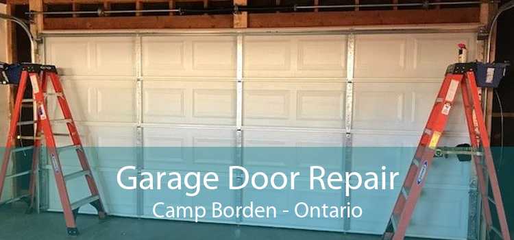 Garage Door Repair Camp Borden - Ontario