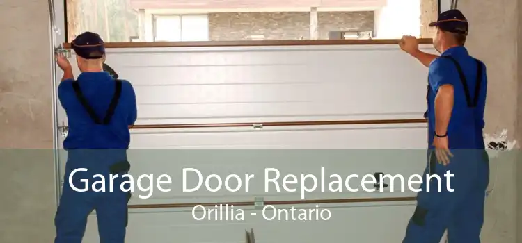 Garage Door Replacement Orillia - Ontario
