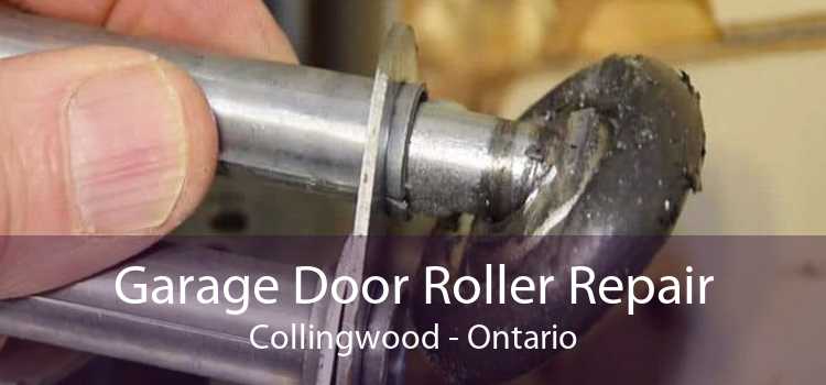 Garage Door Roller Repair Collingwood - Ontario