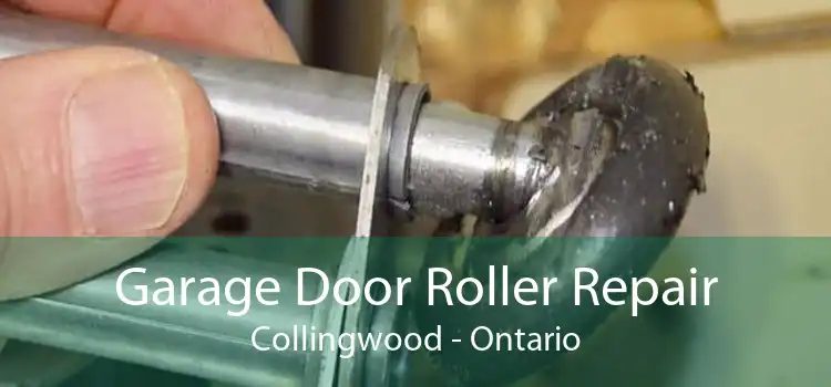 Garage Door Roller Repair Collingwood - Ontario