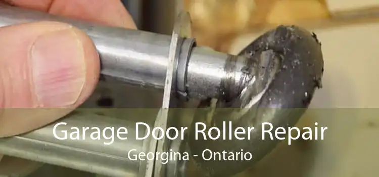 Garage Door Roller Repair Georgina - Ontario